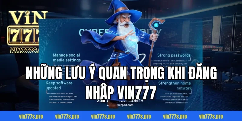 Những lưu ý quan trọng khi đăng nhập Vin777